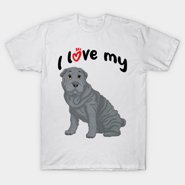 I Love My Blue Shar-Pei Dog T-Shirt by millersye